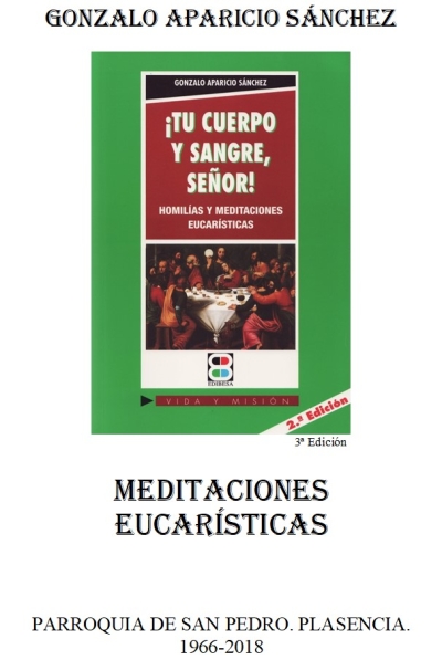MEDITACIONES EUCARÍSTICAS    PARROQUIA DE SAN PEDRO. PLASENCIA. 1966-2018