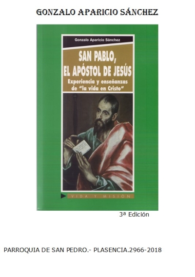 SAN PABLO, APÓSTOL DE JESÚS EXPERIENCIA Y ENSEÑANZAS DE LA VIDA EN CRISTO